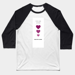 Love Is Beautiful Baseball T-Shirt
